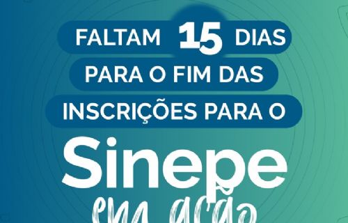 Faltam 15 dias para o fim das inscrições para o Sinepe em Ação. 
