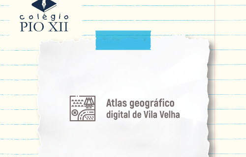 Imagem de Colégio Pio XII cria Atlas Geográfico Digital de Vila Velha