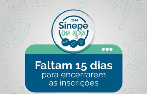 Imagem de Faltam 15 dias para Encerrarem as Inscrições do Sinepe em Ação!