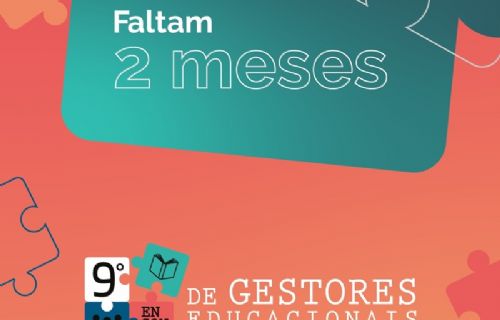 Faltam 2 Meses para o 9º Encontro de Gestores Educacionais.